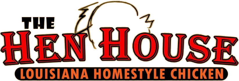 The Hen House — Louisiana Homestyle Chicken
